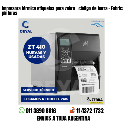Impresora térmica etiquetas para zebra  código de barra – Fabricación de pinturas